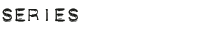 SERIES